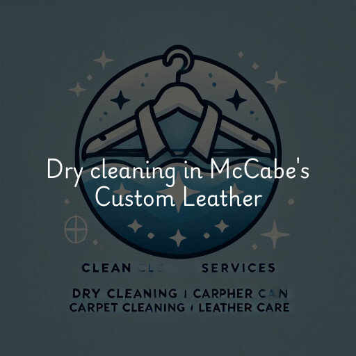 Dry cleaning services McCabe's Custom Leather