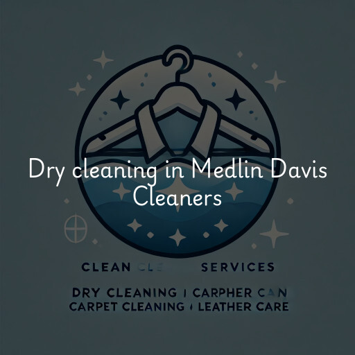 Dry cleaning services Medlin Davis Cleaners