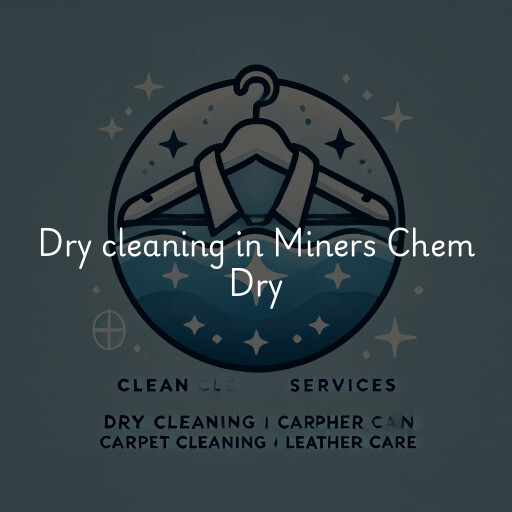 Dry cleaning services Miners Chem Dry