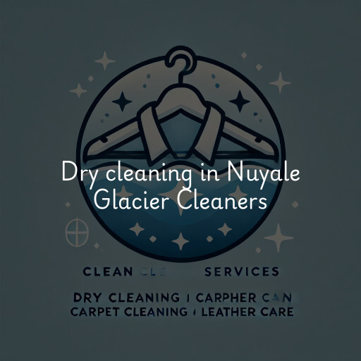 Dry cleaning services Nuyale Glacier Cleaners