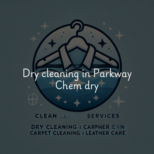 Dry cleaning services Parkway Chem dry