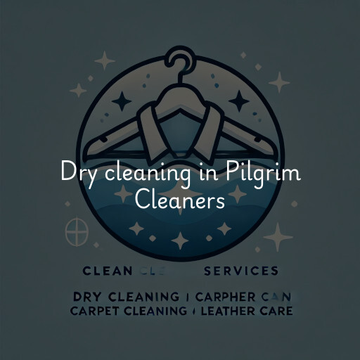 Dry cleaning services Pilgrim Cleaners