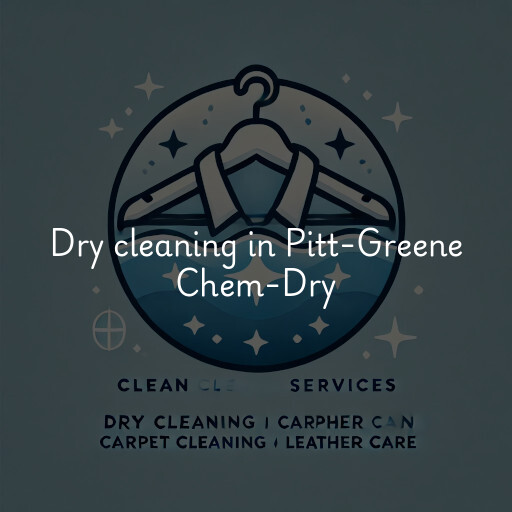 Dry cleaning services Pitt-Greene Chem-Dry