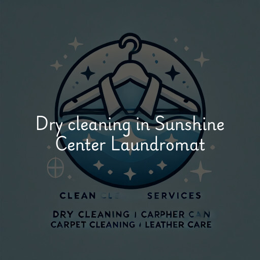 Dry cleaning services Sunshine Center Laundromat