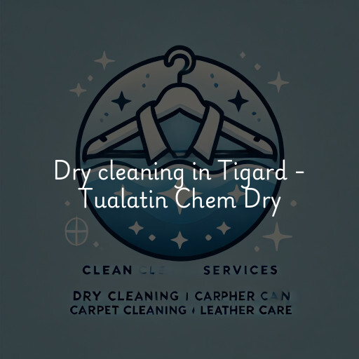 Dry cleaning services Tigard - Tualatin Chem Dry