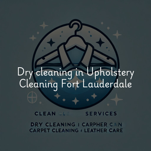 Dry cleaning services Upholstery Cleaning Fort Lauderdale