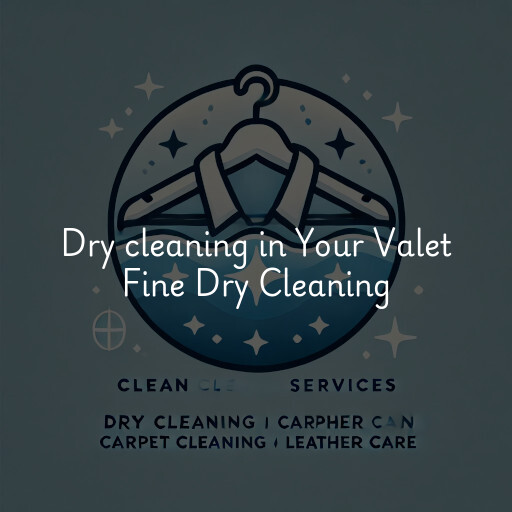 Dry cleaning services Your Valet Fine Dry Cleaning