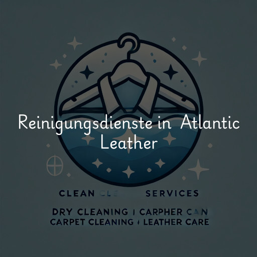 Reinigungsdienste in Atlantic Leather