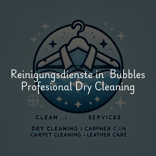 Reinigungsdienste in Bubbles Profesional Dry Cleaning & Laundry