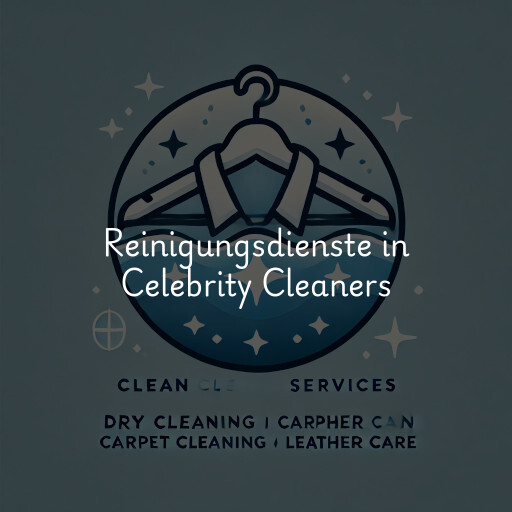 Reinigungsdienste in Celebrity Cleaners