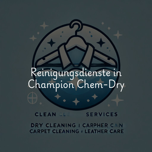 Reinigungsdienste in Champion Chem-Dry