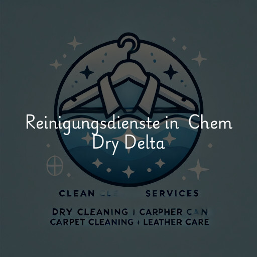 Reinigungsdienste in Chem Dry Delta