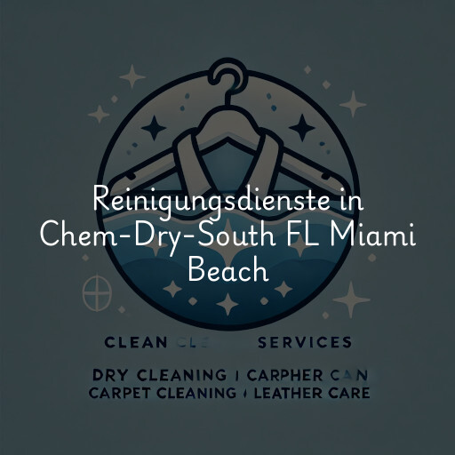 Reinigungsdienste in Chem-Dry-South FL Miami Beach