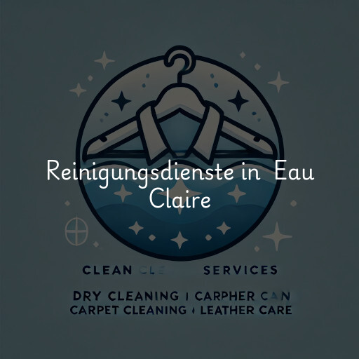 Reinigungsdienste in Eau Claire