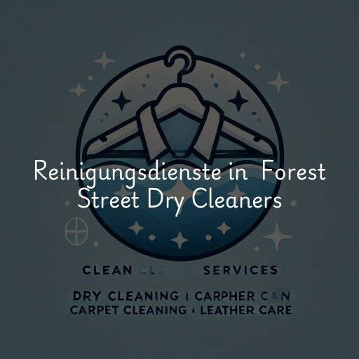 Reinigungsdienste in Forest Street Dry Cleaners & Tailoring