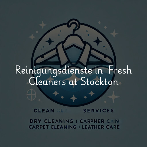 Reinigungsdienste in Fresh Cleaners at Stockton