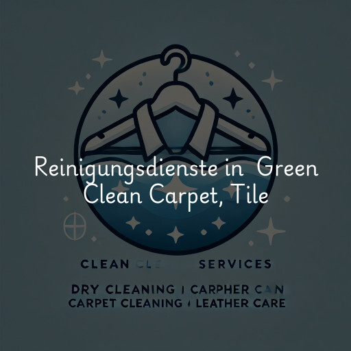 Reinigungsdienste in Green Clean Carpet, Tile & Upholstery Cleaning