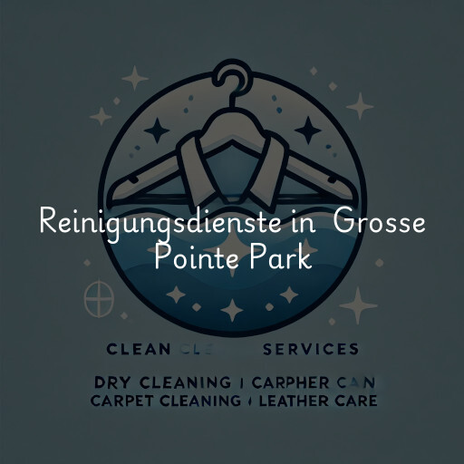 Reinigungsdienste in Grosse Pointe Park