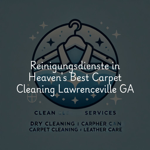 Reinigungsdienste in Heaven's Best Carpet Cleaning Lawrenceville GA