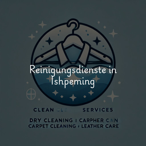 Reinigungsdienste in Ishpeming