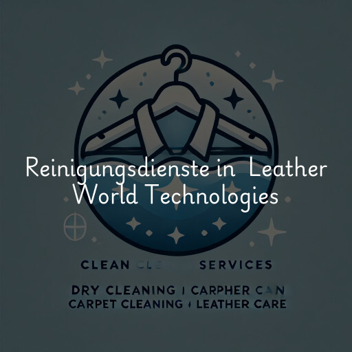 Reinigungsdienste in Leather World Technologies