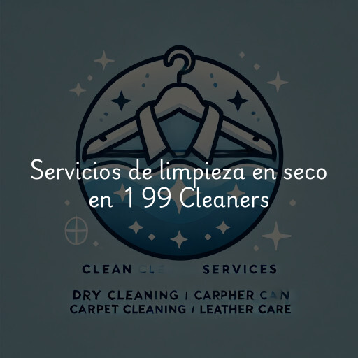 Servicios de limpieza en seco en 1 99 Cleaners