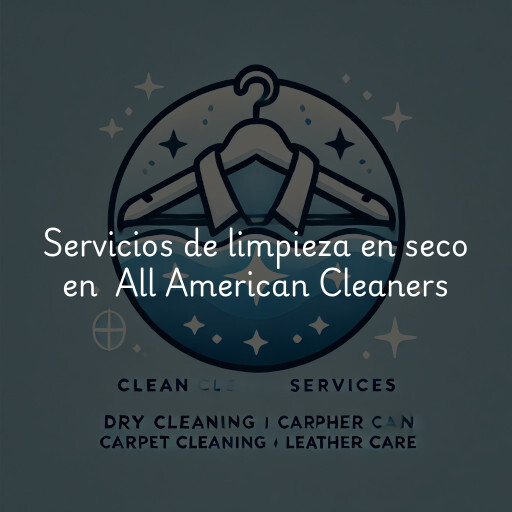 Servicios de limpieza en seco en All American Cleaners