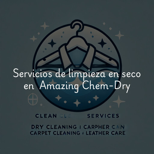 Servicios de limpieza en seco en Amazing Chem-Dry