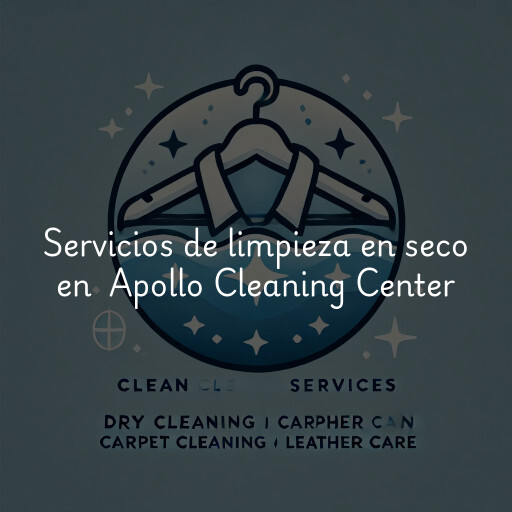 Servicios de limpieza en seco en Apollo Cleaning Center