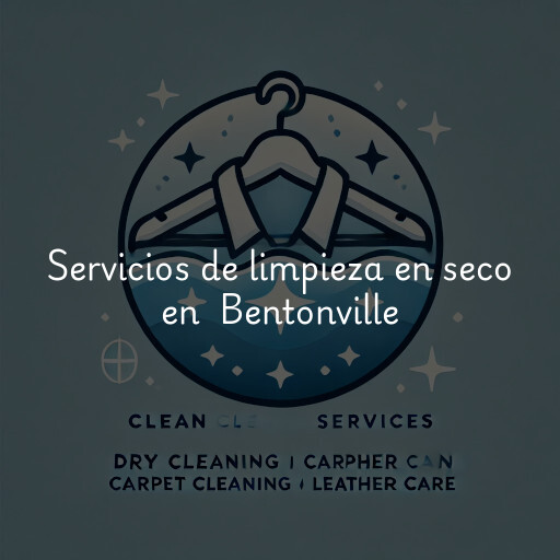 Servicios de limpieza en seco en Bentonville