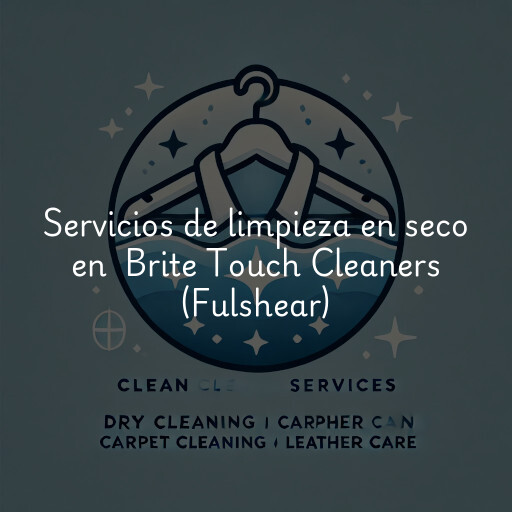 Servicios de limpieza en seco en Brite Touch Cleaners (Fulshear)