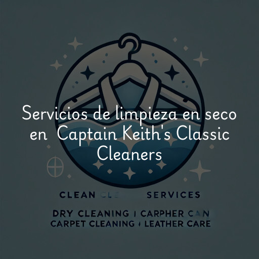 Servicios de limpieza en seco en Captain Keith's Classic Cleaners