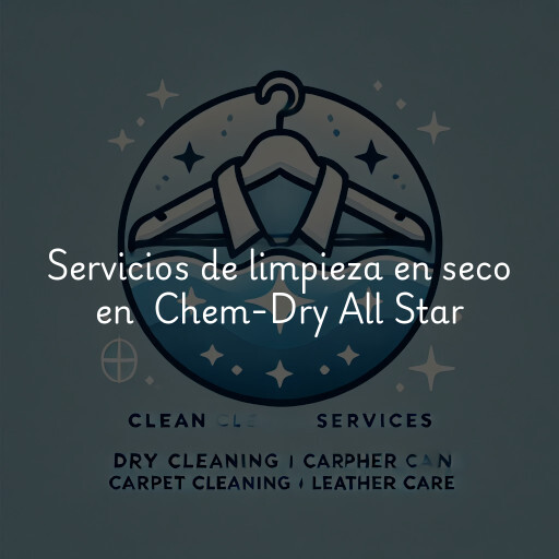 Servicios de limpieza en seco en Chem-Dry All Star