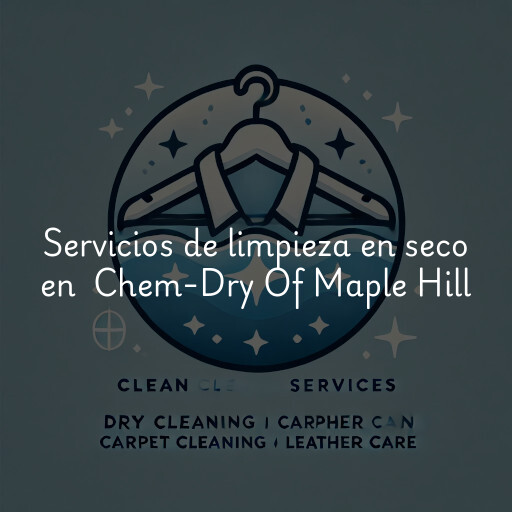 Servicios de limpieza en seco en Chem-Dry Of Maple Hill