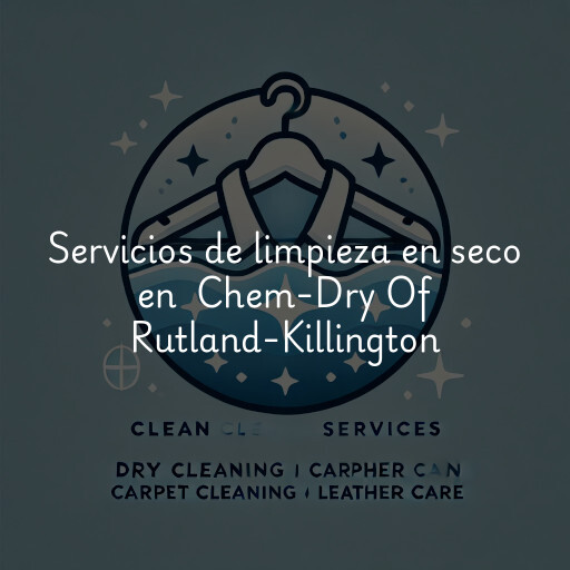 Servicios de limpieza en seco en Chem-Dry Of Rutland-Killington