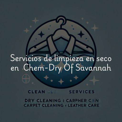 Servicios de limpieza en seco en Chem-Dry Of Savannah