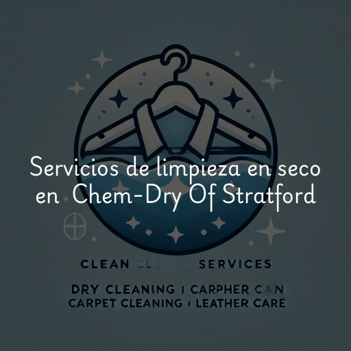 Servicios de limpieza en seco en Chem-Dry Of Stratford