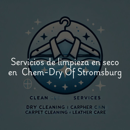 Servicios de limpieza en seco en Chem-Dry Of Stromsburg