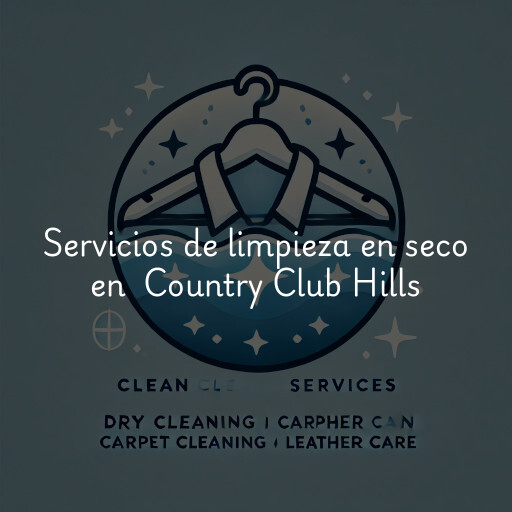 Servicios de limpieza en seco en Country Club Hills