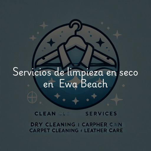 Servicios de limpieza en seco en Ewa Beach