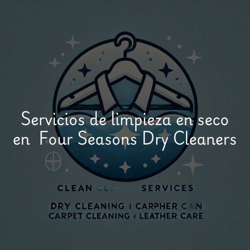 Servicios de limpieza en seco en Four Seasons Dry Cleaners