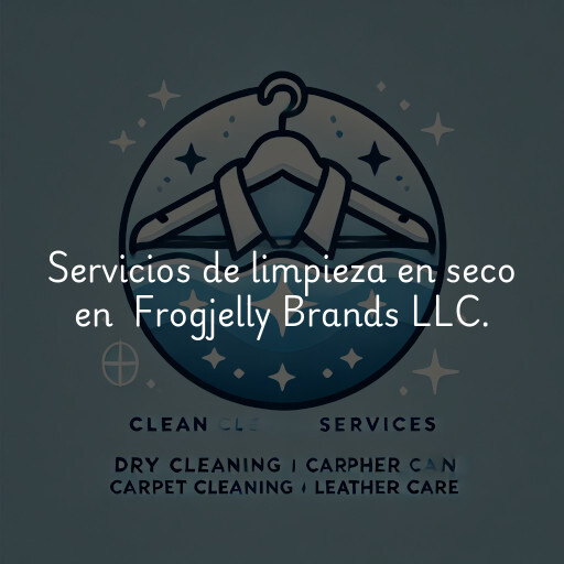 Servicios de limpieza en seco en Frogjelly Brands LLC.