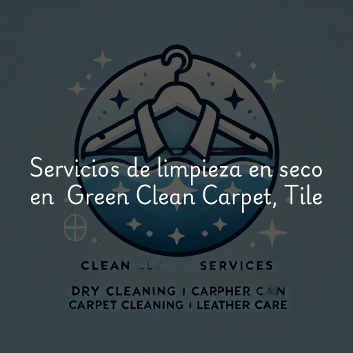 Servicios de limpieza en seco en Green Clean Carpet, Tile & Upholstery Cleaning