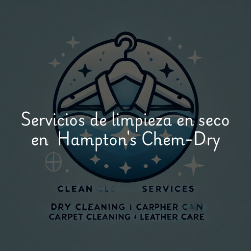 Servicios de limpieza en seco en Hampton's Chem-Dry