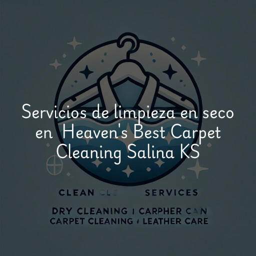 Servicios de limpieza en seco en Heaven's Best Carpet Cleaning Salina KS