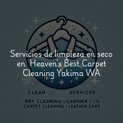 Servicios de limpieza en seco en Heaven's Best Carpet Cleaning Yakima WA