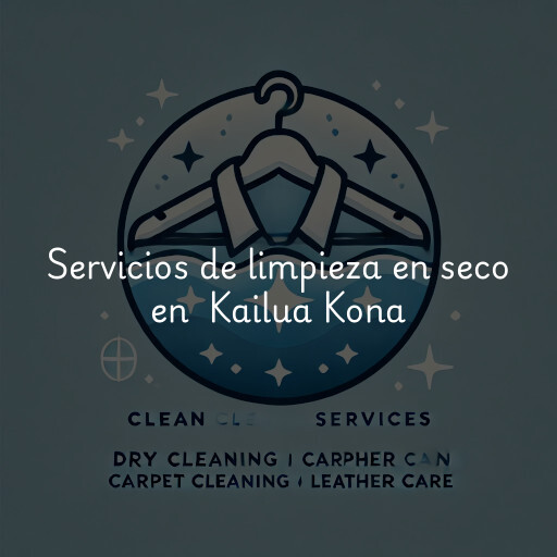 Servicios de limpieza en seco en Kailua Kona