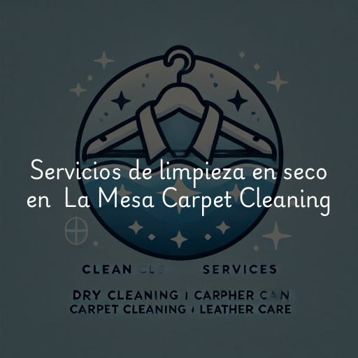 Servicios de limpieza en seco en La Mesa Carpet Cleaning