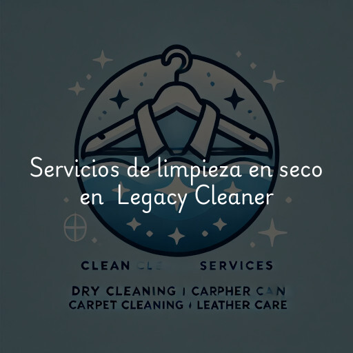 Servicios de limpieza en seco en Legacy Cleaner & Laundry