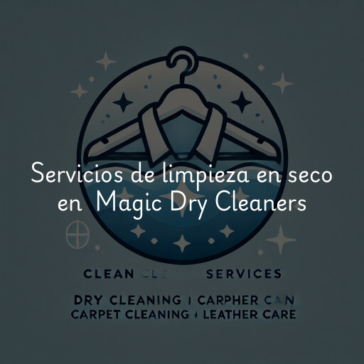 Servicios de limpieza en seco en Magic Dry Cleaners